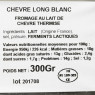 Chèvre long blanc 300g  Chèvres et brebis